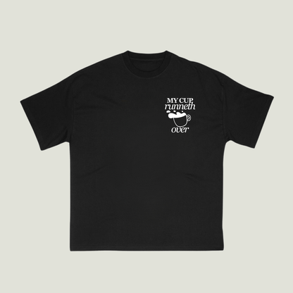 My Cup Runneth Over (Black) Oversized T-Shirt