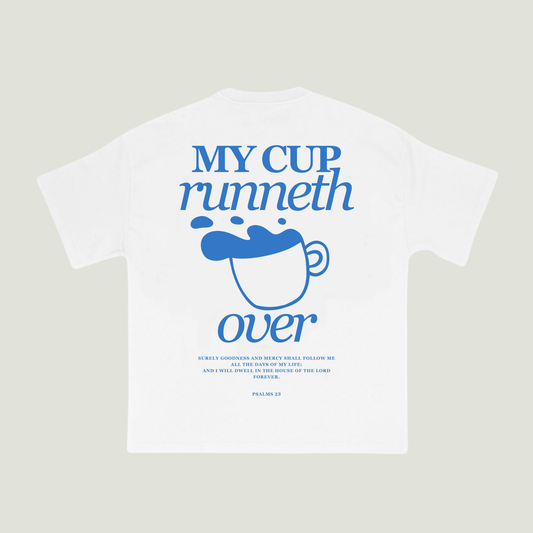 My Cup Runneth Over (White) Oversized T-Shirt