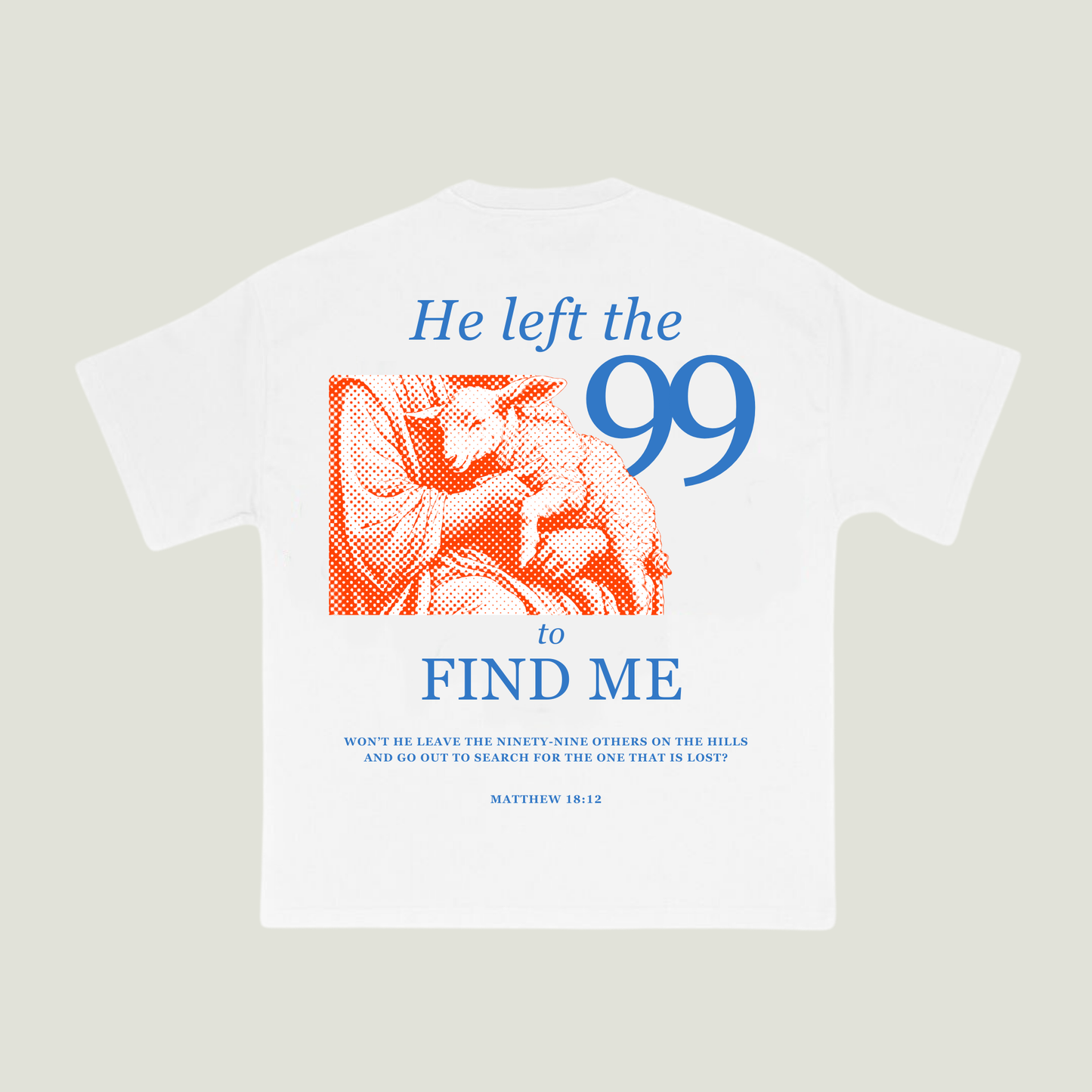 He Left the 99 to Find Me (White) Oversized T-Shirt
